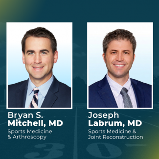 Our Sports Medicine Team Is Growing: Welcome Dr. Bryan Mitchell and Dr. Joseph Labrum